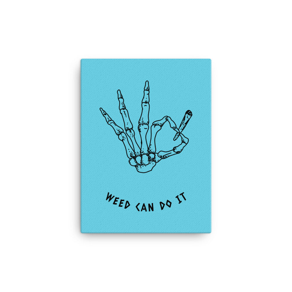 Weed can do it - Canvas - Dirty Habits