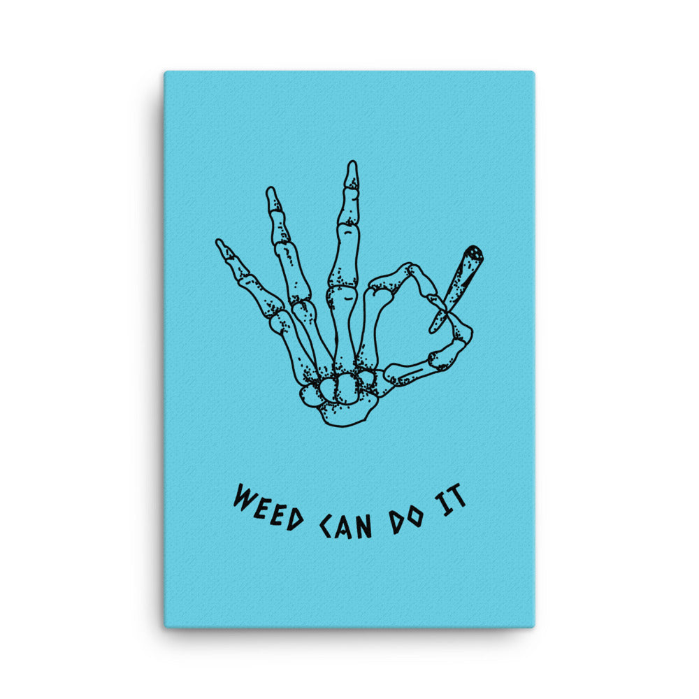 Weed can do it - Canvas - Dirty Habits