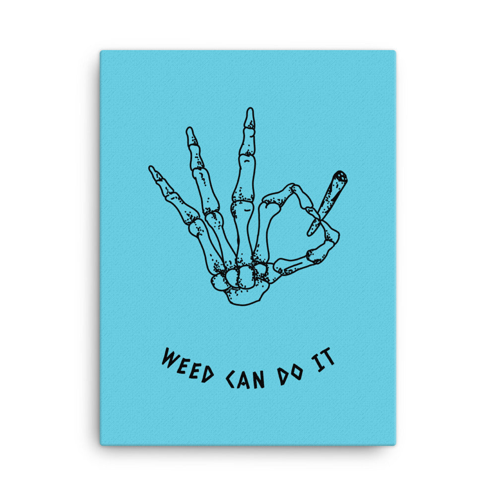 Weed can do it - Canvas - Dirty Habits